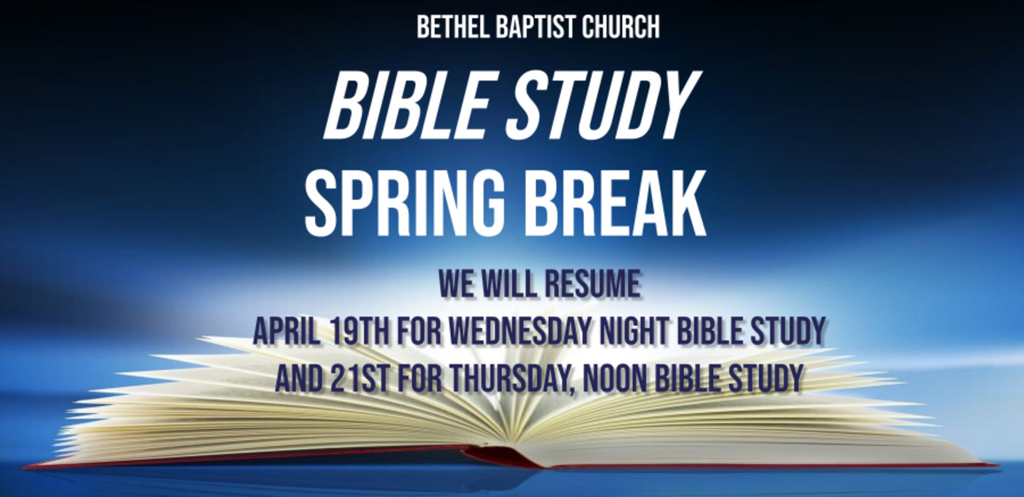 Bible Study Spring Break Bethel Baptist Church